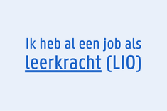 Ik heb al een job als leerkracht (LIO)